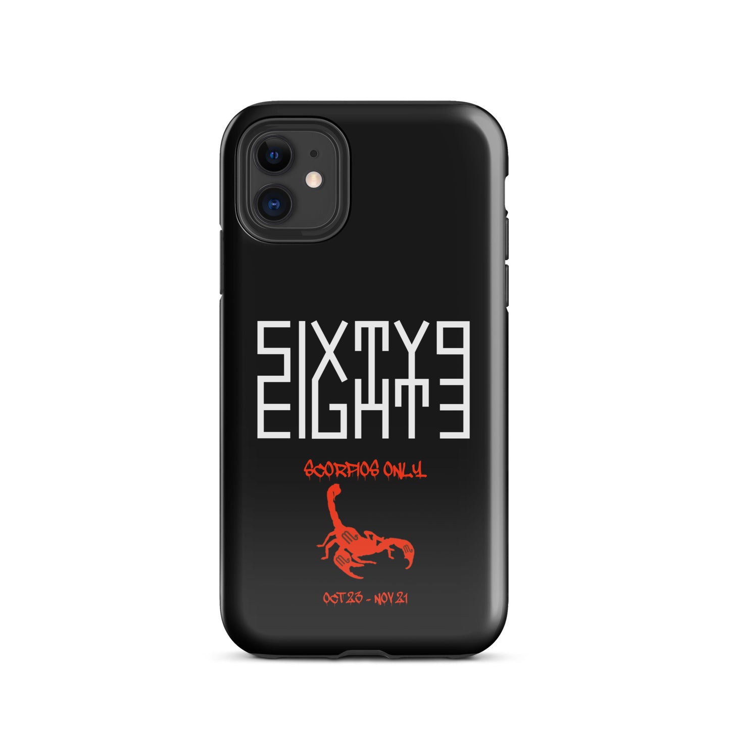 Sixty Eight 93 Logo White Scorpios Only Tough iPhone Case