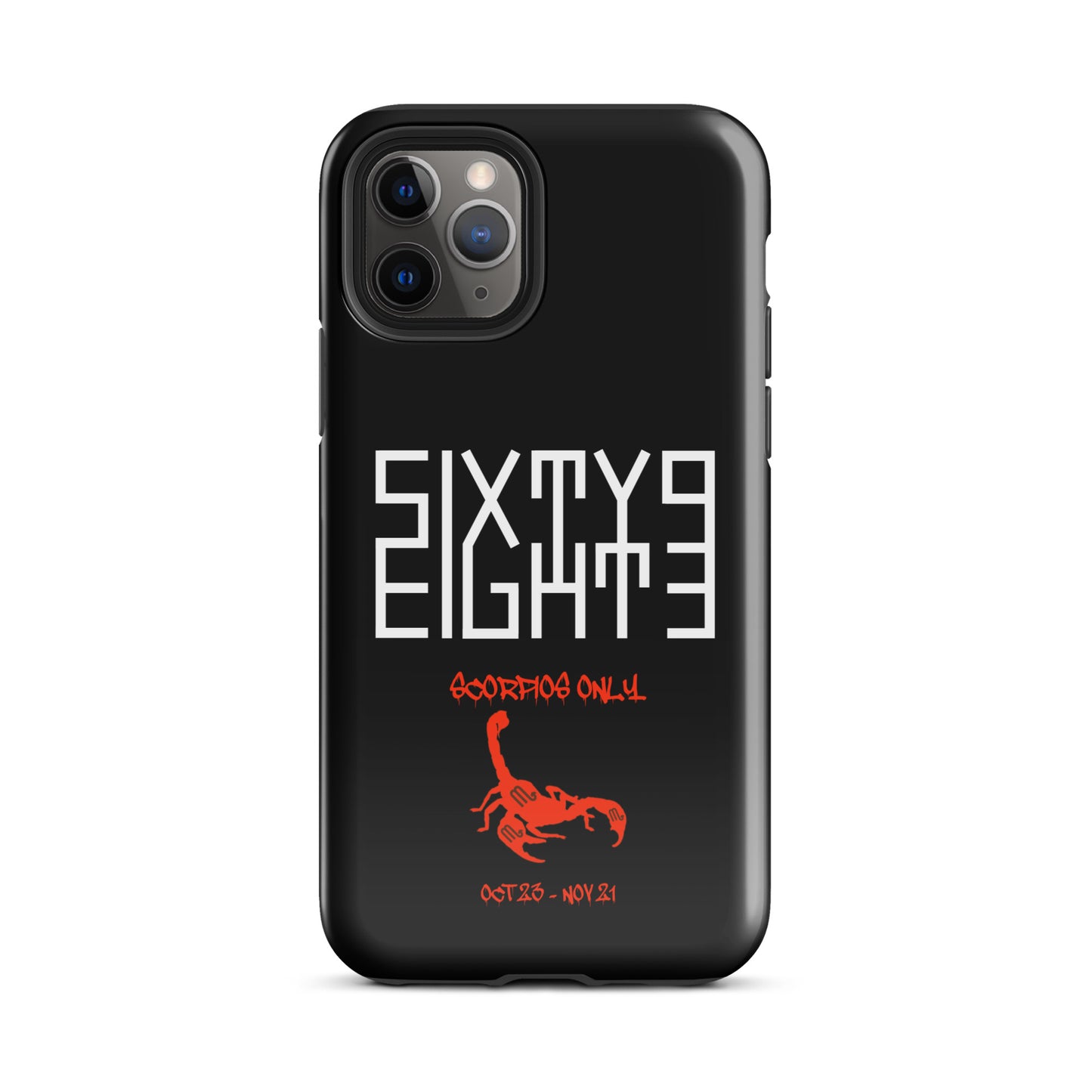 Sixty Eight 93 Logo White Scorpios Only Tough iPhone Case