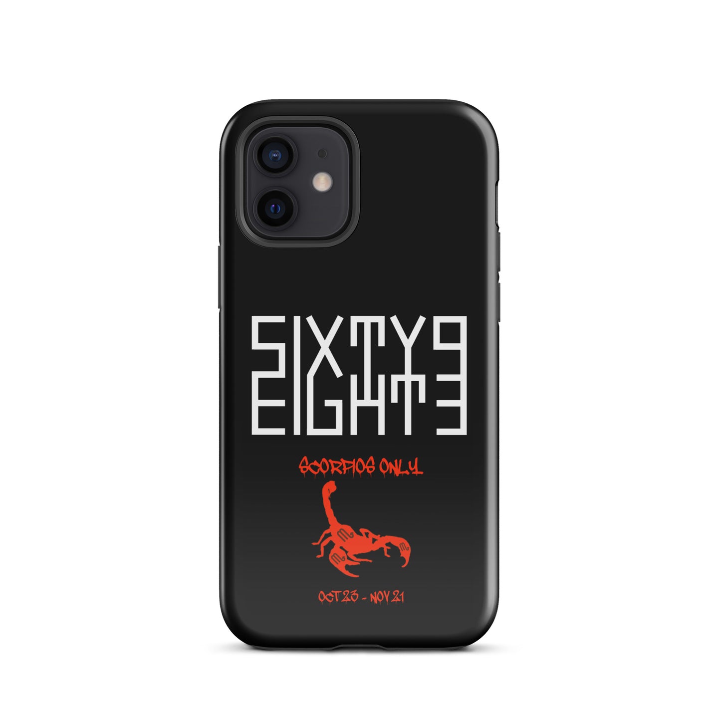 Sixty Eight 93 Logo White Scorpios Only Tough iPhone Case