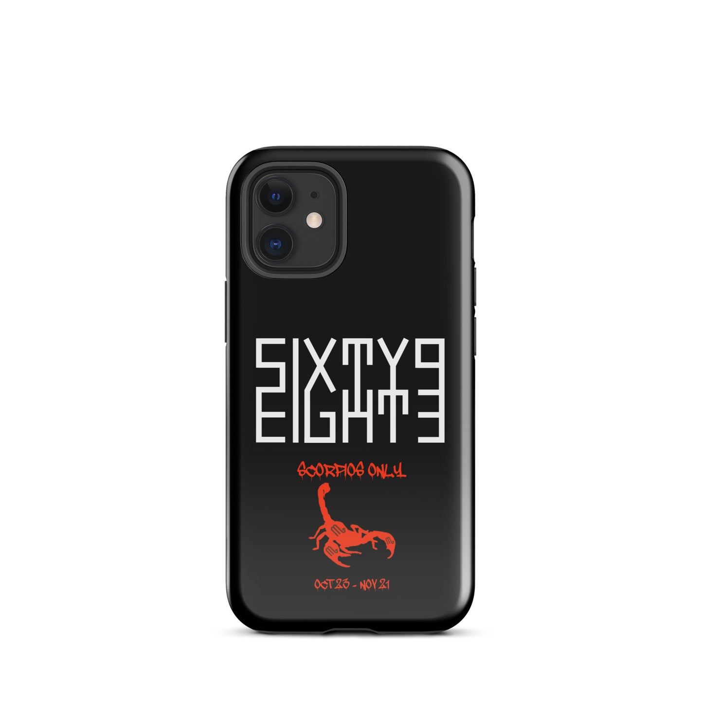 Sixty Eight 93 Logo White Scorpios Only Tough iPhone Case