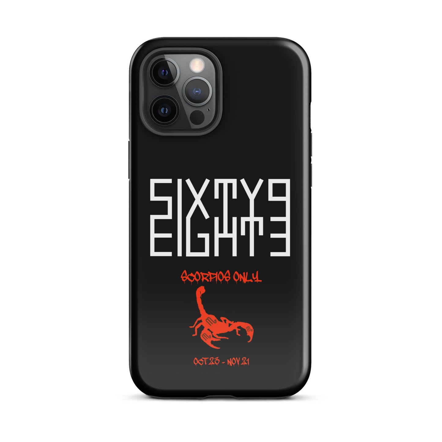 Sixty Eight 93 Logo White Scorpios Only Tough iPhone Case