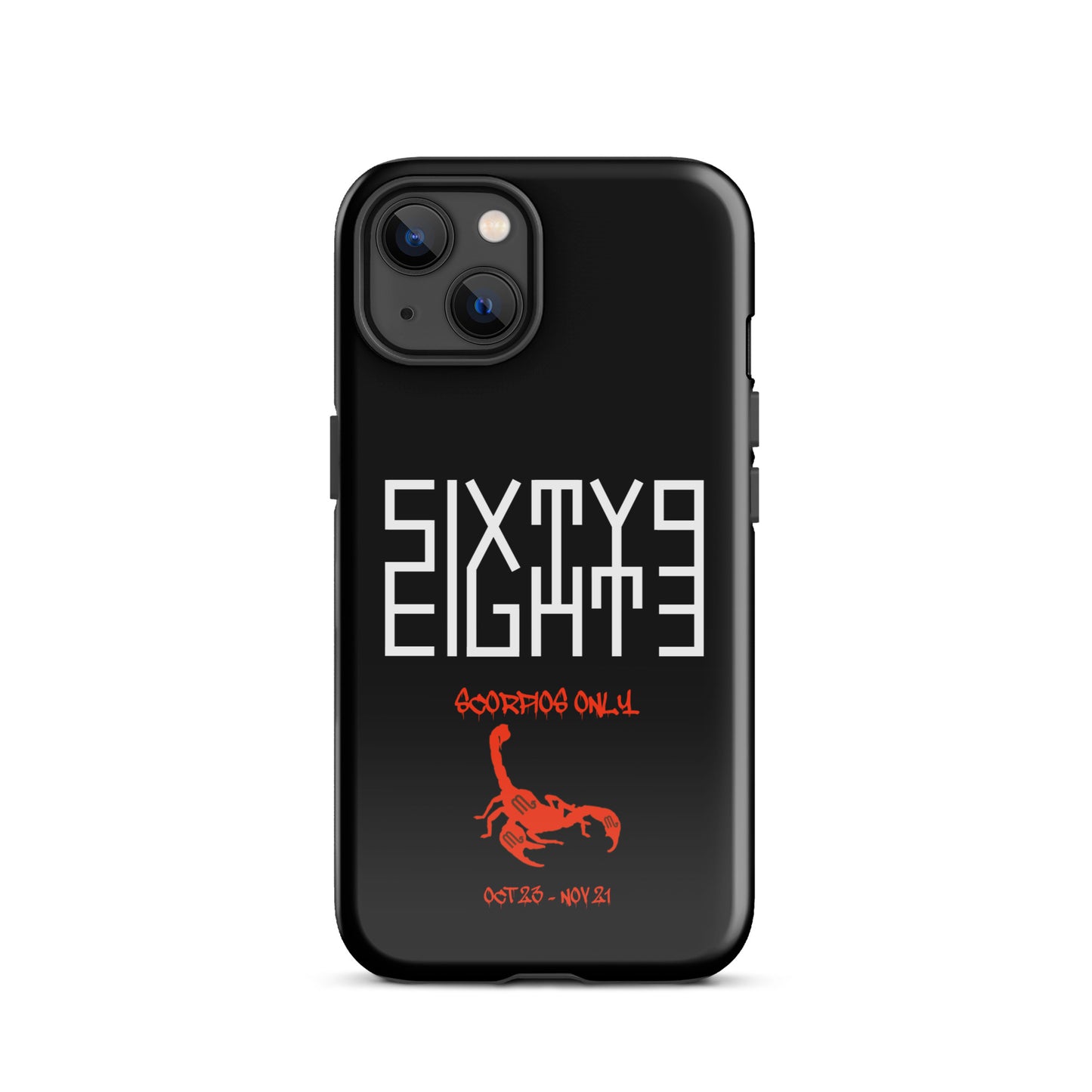 Sixty Eight 93 Logo White Scorpios Only Tough iPhone Case