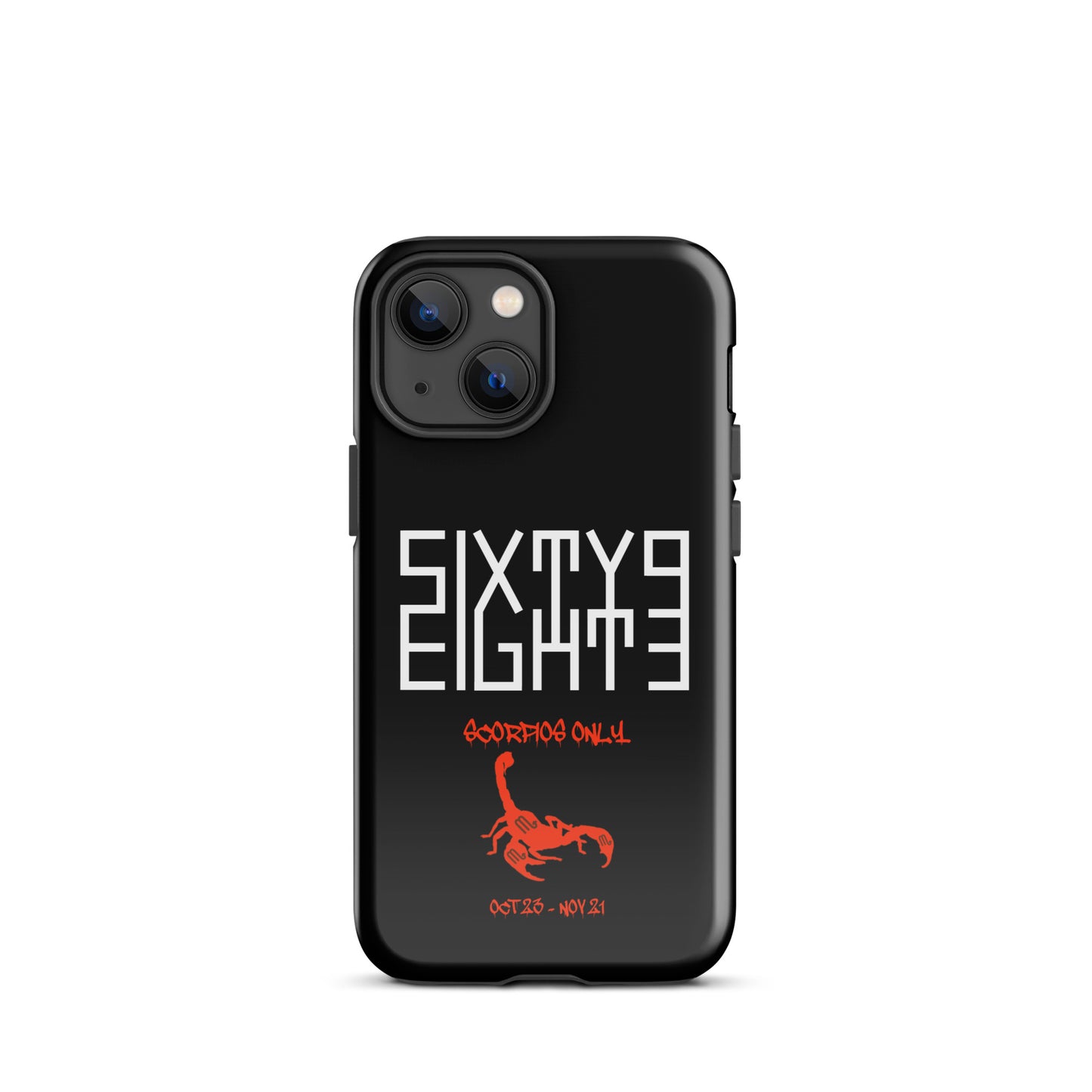 Sixty Eight 93 Logo White Scorpios Only Tough iPhone Case