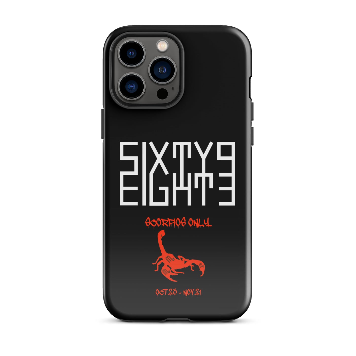 Sixty Eight 93 Logo White Scorpios Only Tough iPhone Case