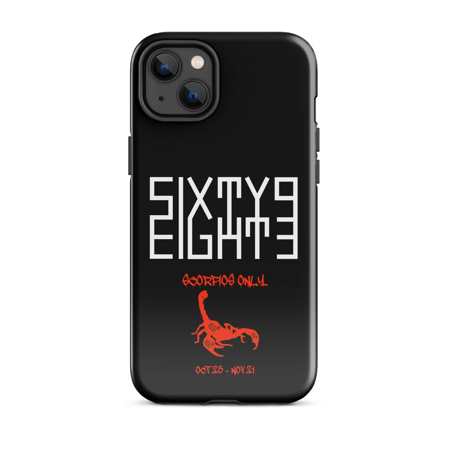 Sixty Eight 93 Logo White Scorpios Only Tough iPhone Case