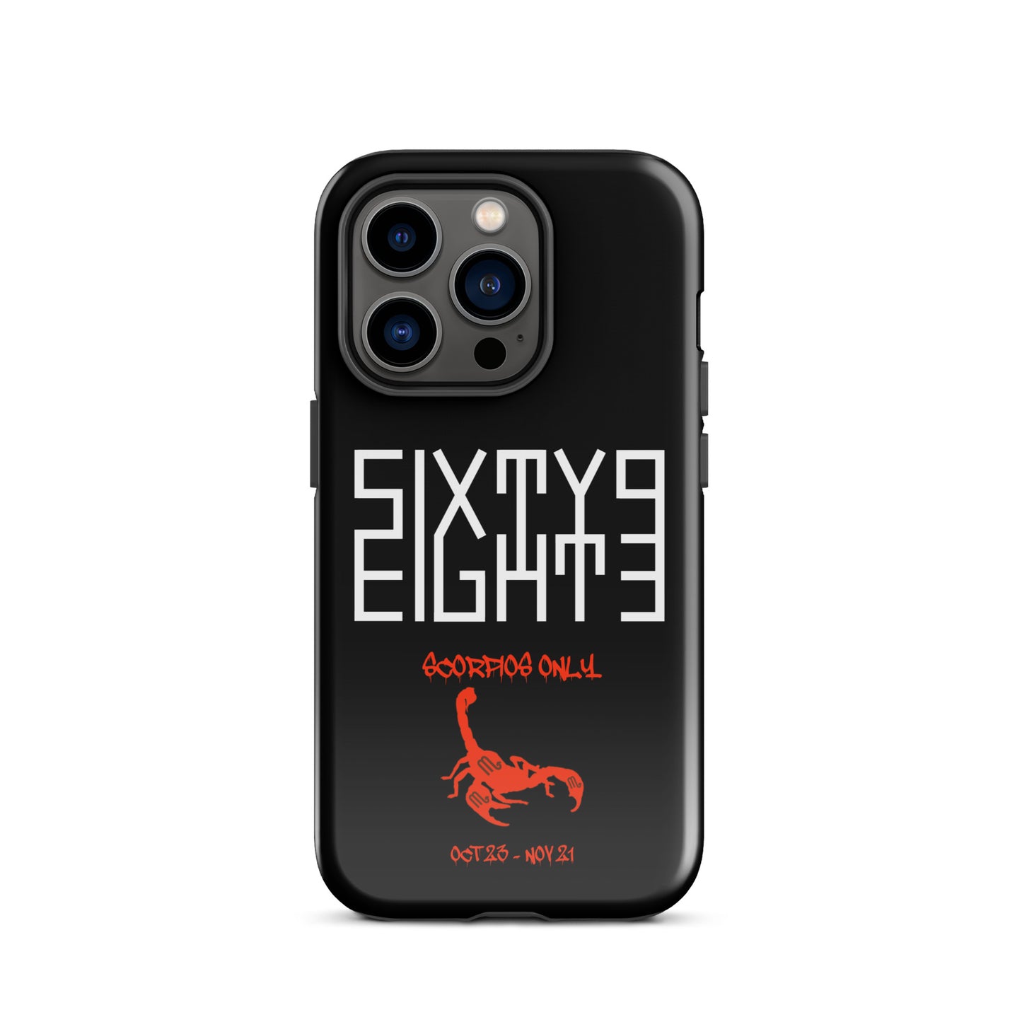 Sixty Eight 93 Logo White Scorpios Only Tough iPhone Case