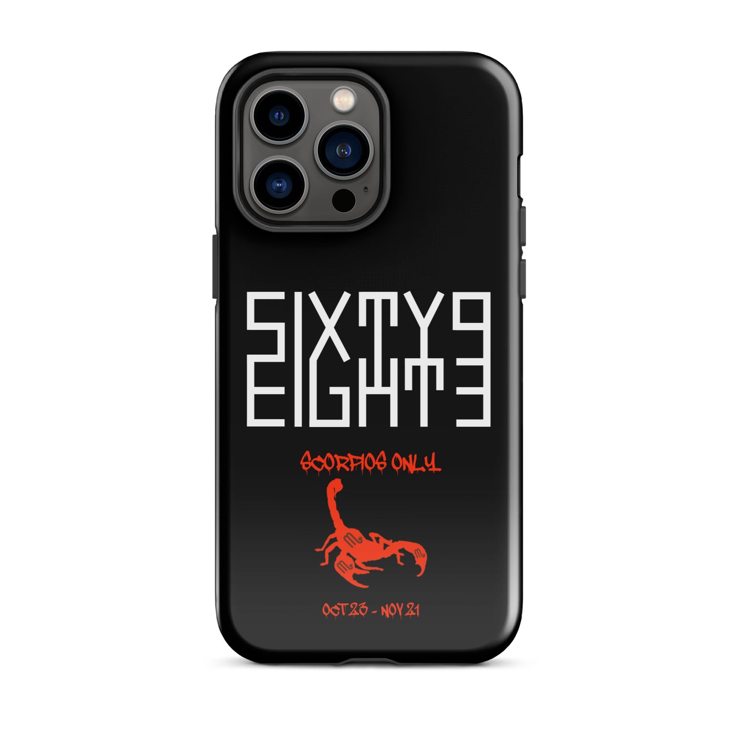 Sixty Eight 93 Logo White Scorpios Only Tough iPhone Case