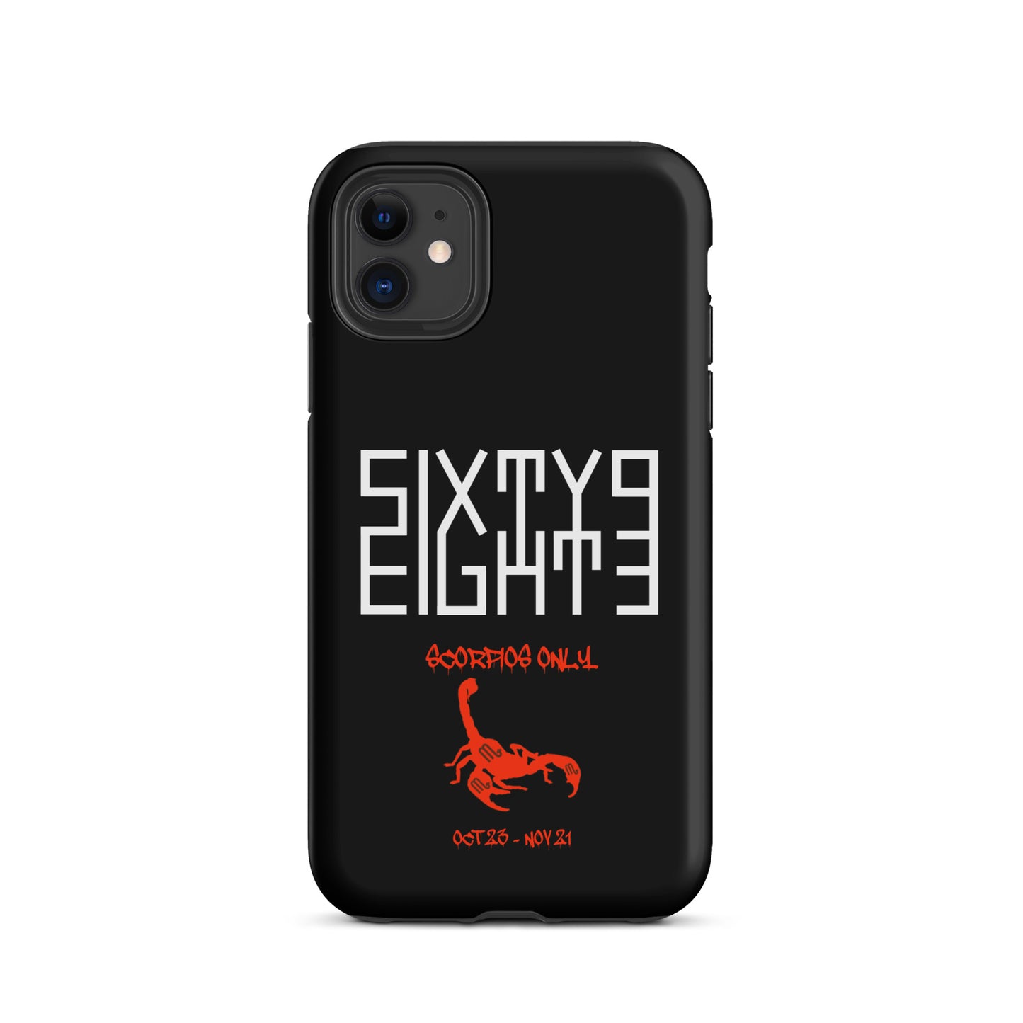 Sixty Eight 93 Logo White Scorpios Only Tough iPhone Case