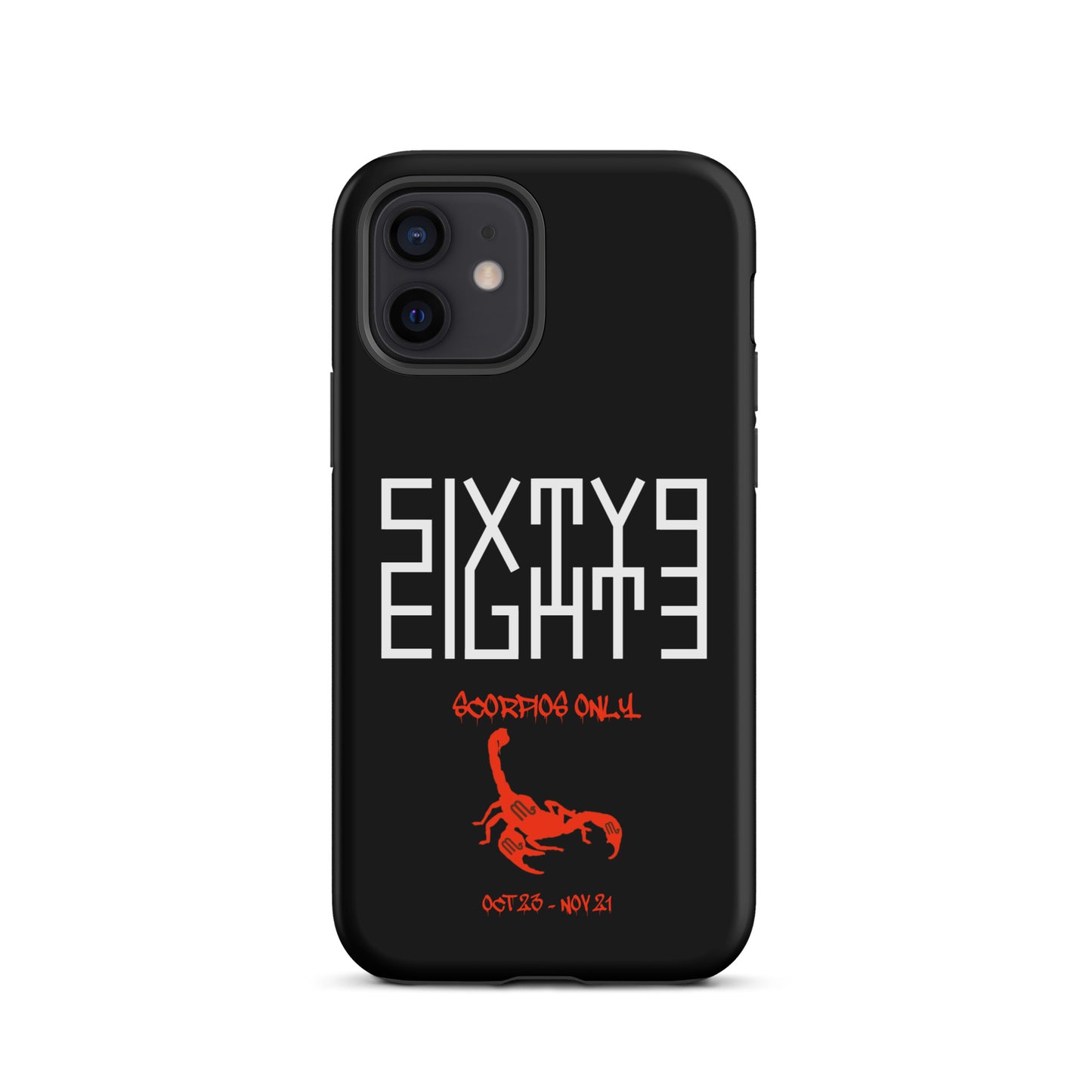 Sixty Eight 93 Logo White Scorpios Only Tough iPhone Case