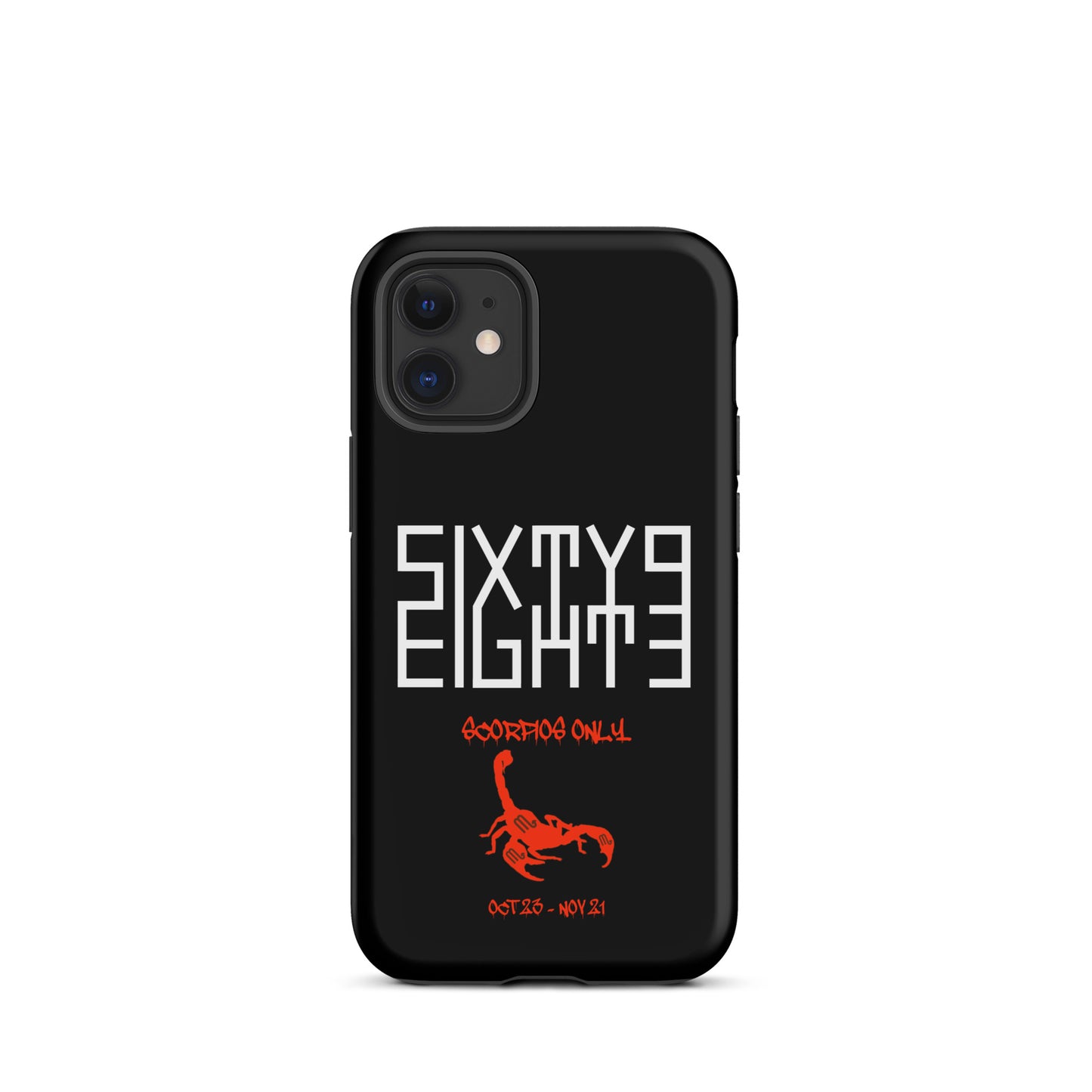 Sixty Eight 93 Logo White Scorpios Only Tough iPhone Case