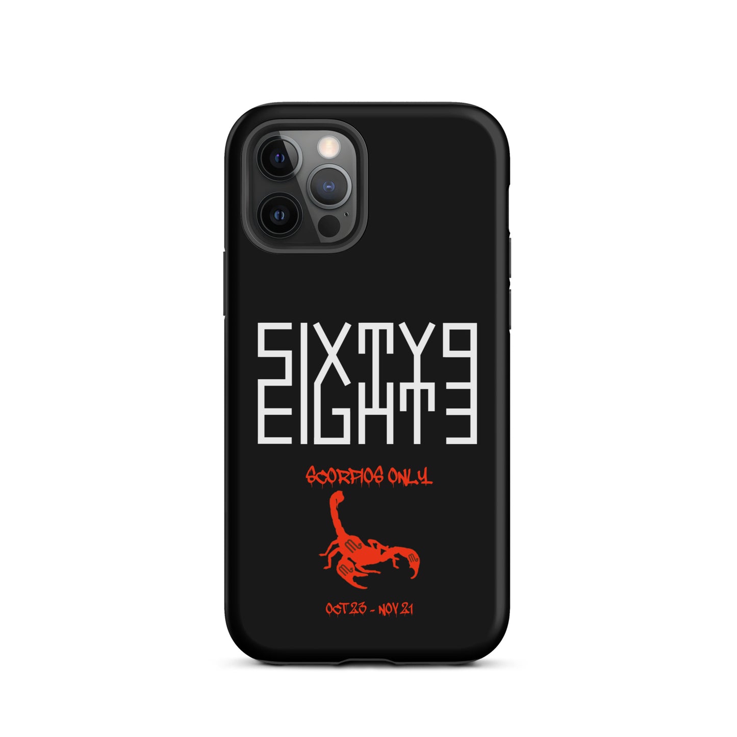 Sixty Eight 93 Logo White Scorpios Only Tough iPhone Case