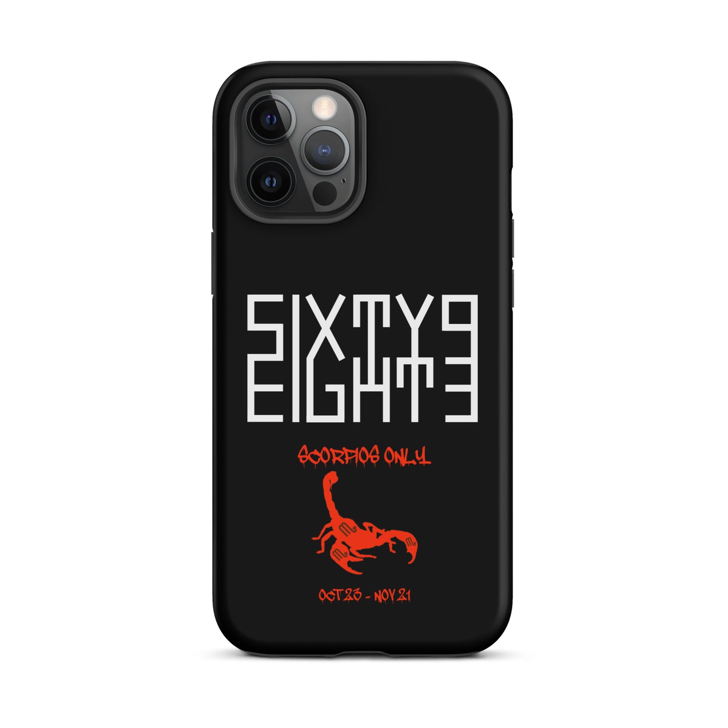 Sixty Eight 93 Logo White Scorpios Only Tough iPhone Case