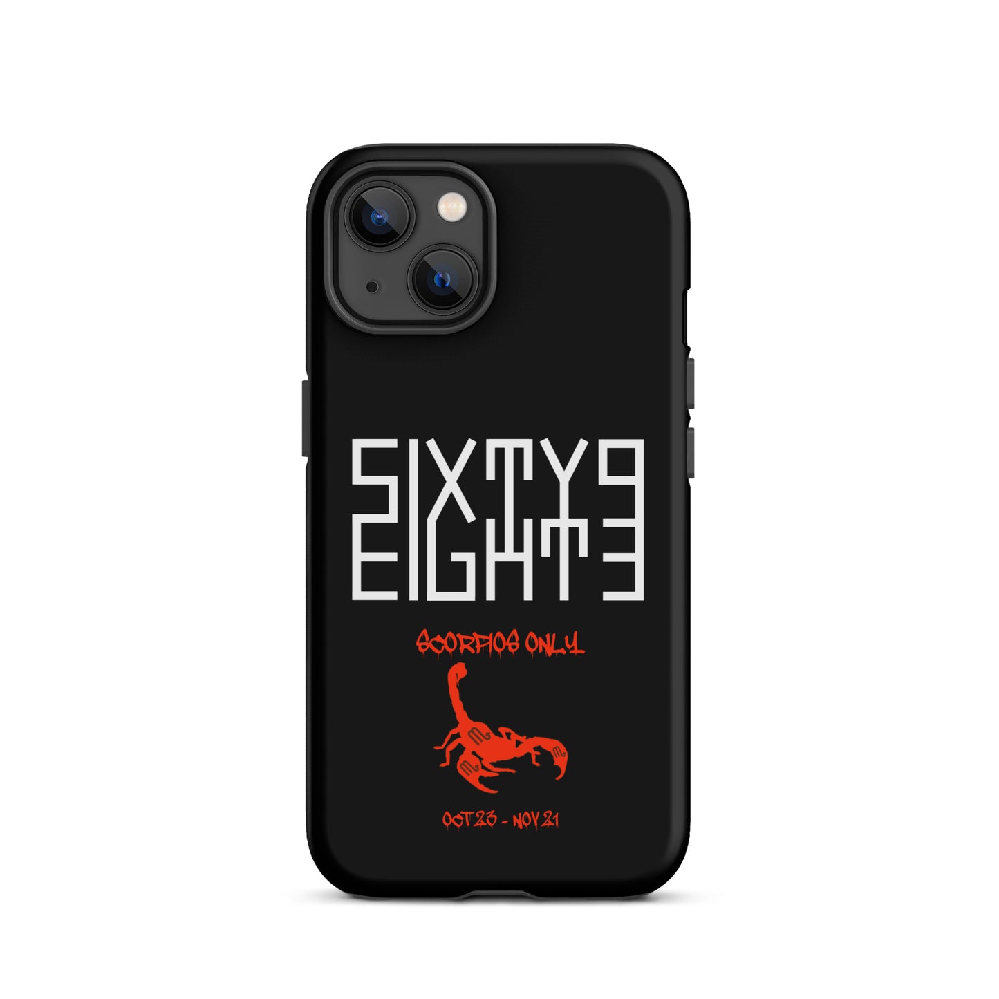 Sixty Eight 93 Logo White Scorpios Only Tough iPhone Case