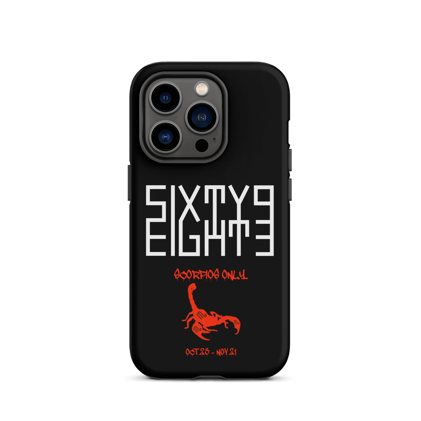 Sixty Eight 93 Logo White Scorpios Only Tough iPhone Case