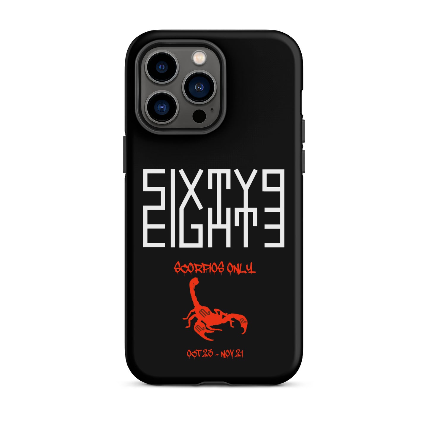 Sixty Eight 93 Logo White Scorpios Only Tough iPhone Case