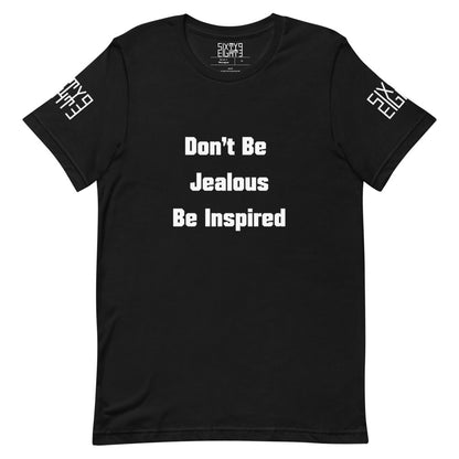 Sixty Eight 93 Logo White "Don't Be Jealous Be Inspired" Unisex T-Shirt