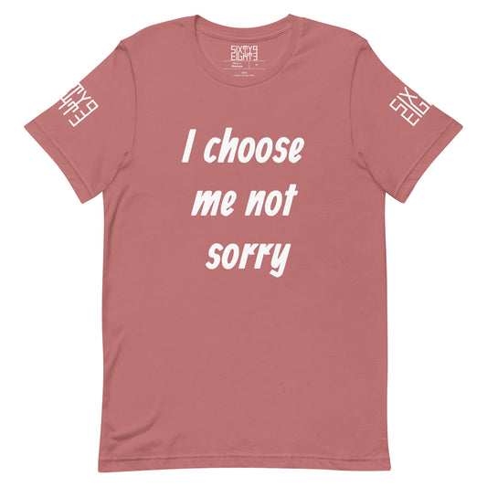 Sixty Eight 93 Logo White "I choose me not sorry" Unisex T-Shirt